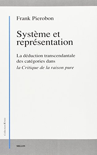 Système et représentation dans la déduction transcendantale de la Critique de la raison pure