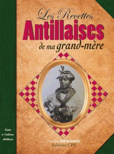 Les recettes antillaises de ma grand-mère