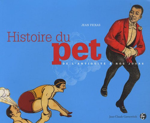 Histoire du pet : de l'Antiquité à nos jours