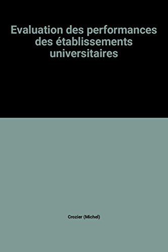 L'Evaluation des performances pédagogiques des établissements universitaires : rapport au ministre d