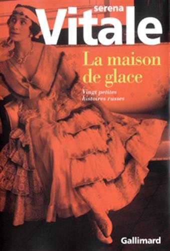 La maison de glace : vingt petites histoires russes
