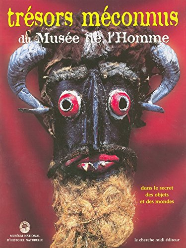 Trésors méconnus du Musée de l'Homme