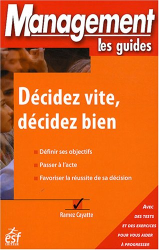 Décidez vite, décidez bien