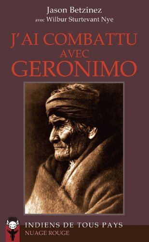 J'ai combattu avec Geronimo