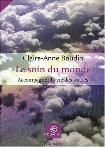 Le soin du monde : accompagner la vie des autres