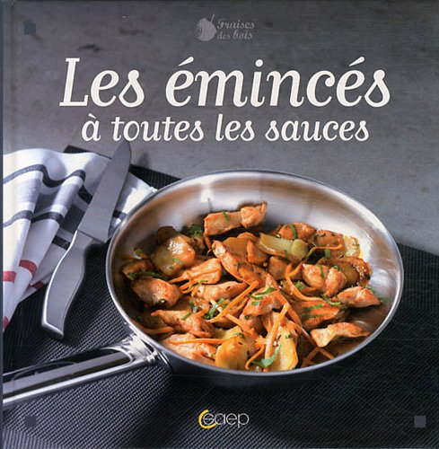 Les émincés à toutes les sauces