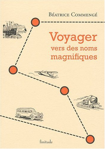 Voyager vers des noms magnifiques