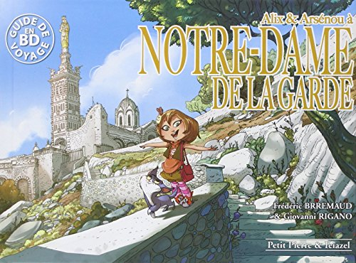 Alix & Arsénou. Alix & Arsénou à Notre-Dame-de-la-Garde