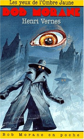 Bob Morane. Vol. 56. Les yeux de l'Ombre jaune