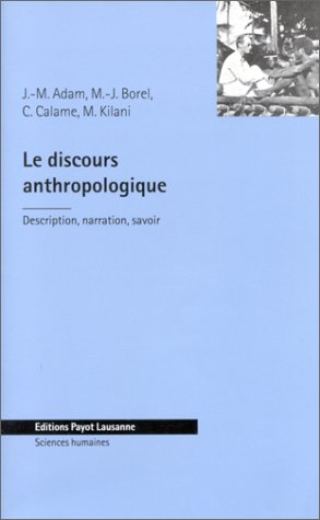 Le discours anthropologique : description, narration, savoir