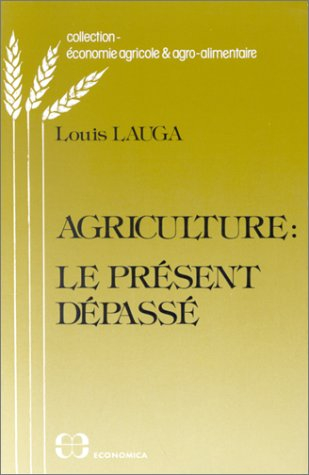 Agriculture, le présent dépassé