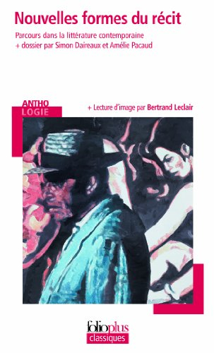 Nouvelles formes du récit : parcours dans la littérature contemporaine