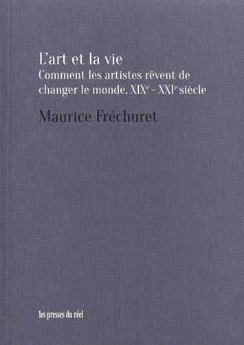 L'art et la vie : comment les artistes rêvent de changer le monde, XIXe-XXIe siècle
