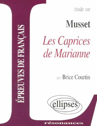 Etude sur Musset, Les caprices de Marianne