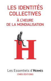 Les identités collectives à l'heure de la mondialisation