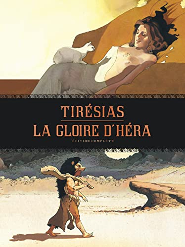 Tirésias. La gloire d'Héra : édition complète