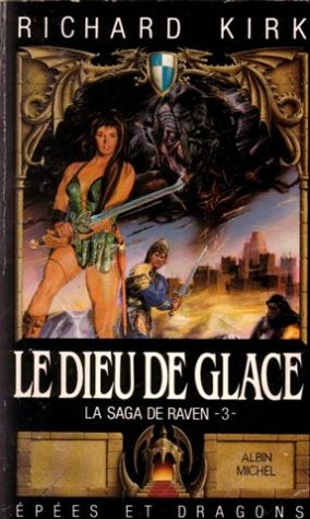 La Saga de Raven. Vol. 3. Le Dieu de glace