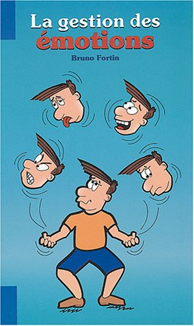 La gestion des émotions
