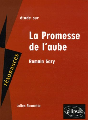 Etude sur La promesse de l'aube, Romain Gary