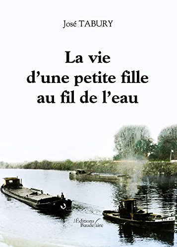 La vie d'une petite fille au fil de l'eau
