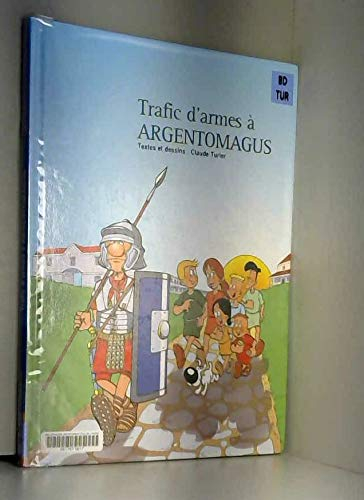 Trafic d'armes à Argentomagus