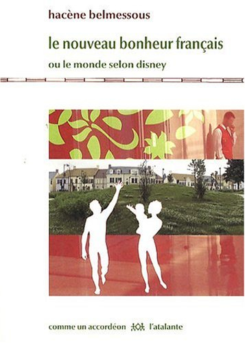 Le nouveau bonheur français ou Le monde selon Disney