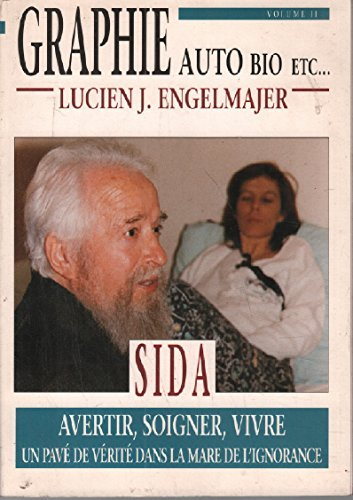 sida: avertir, soigner, vivre / autobiographie etc.