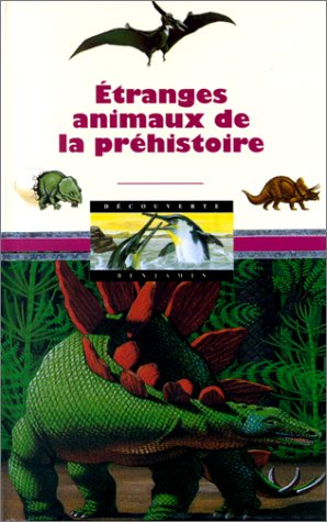 Etranges animaux de la préhistoire