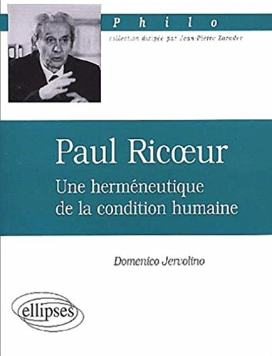 Paul Ricoeur : une herméneutique de la condition humaine