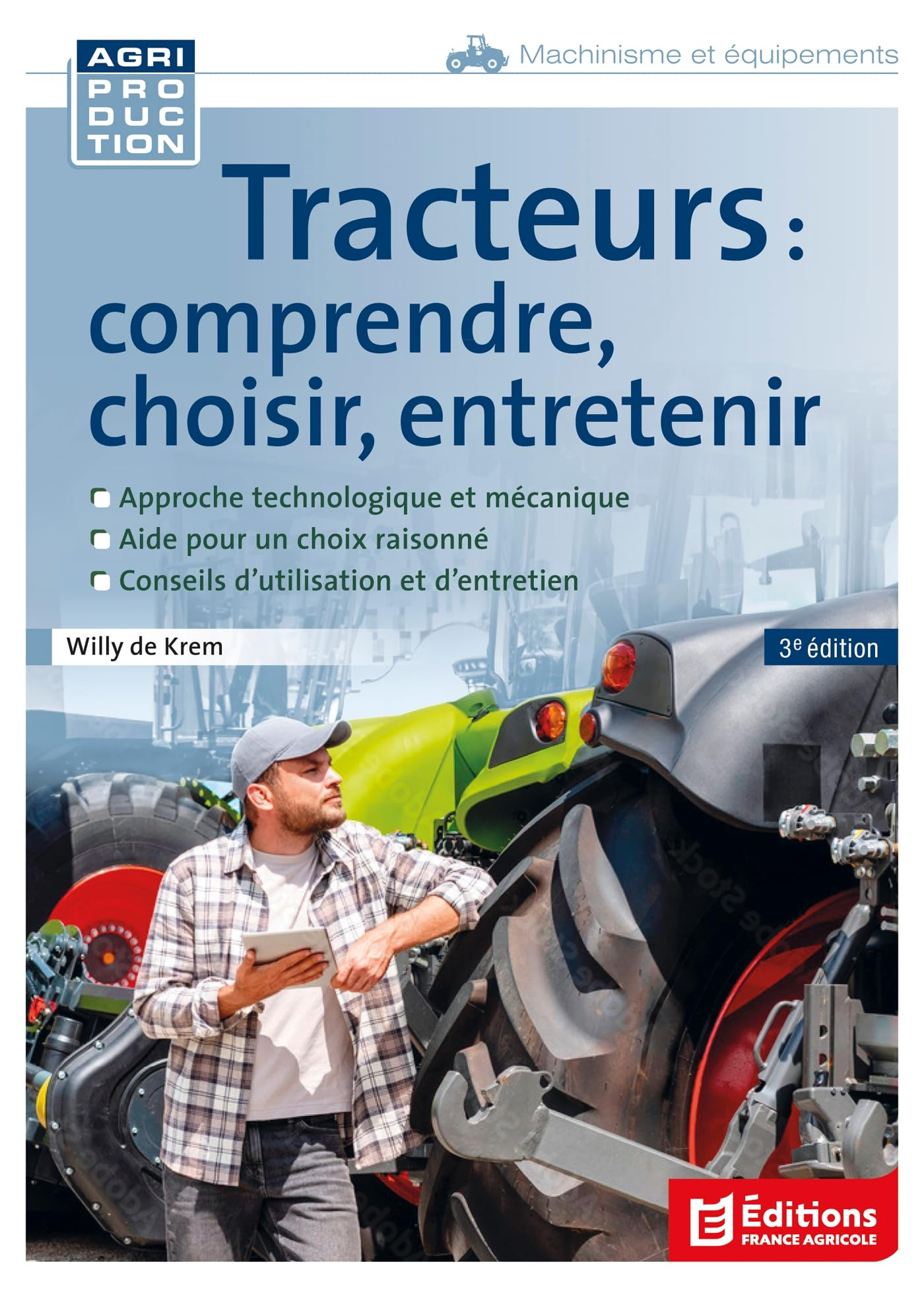 Tracteurs : comprendre, choisir, entretenir : approche technologique et mécanique, aide pour un choi
