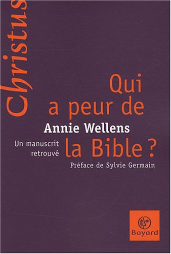Qui a peur de la Bible ? : un manuscrit retrouvé