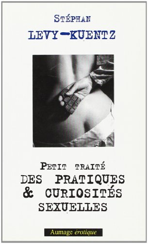 Petit Traite des Pratiques...Sexuelles