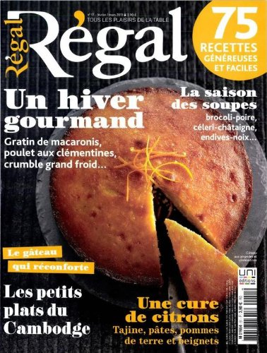 Régal; un hiver gourmand; la saison des soupes; une cure de citrons; les petits plats du Cambodge; 7