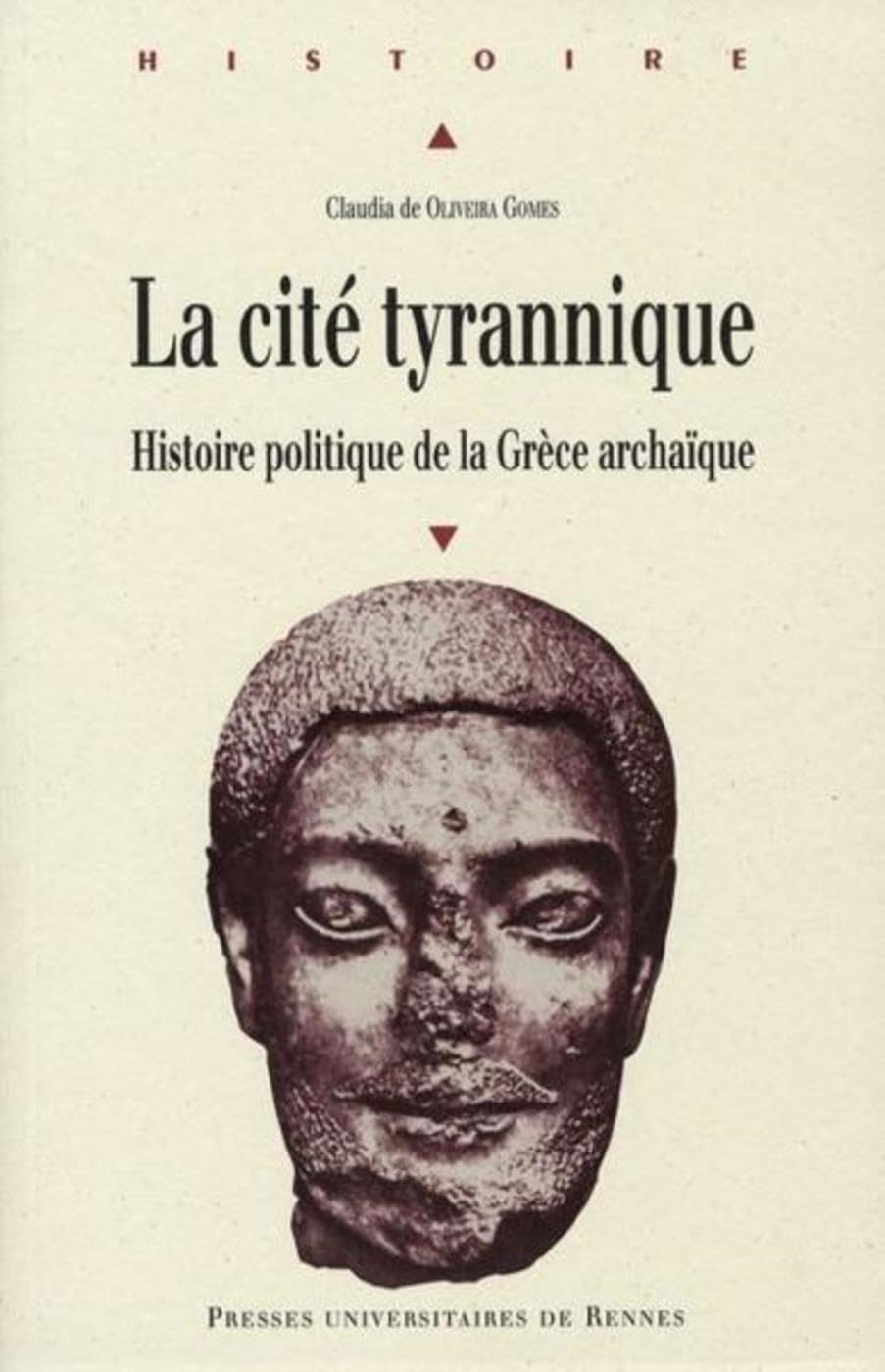 La cité tyrannique : histoire politique de la Grèce archaïque