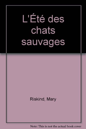 L'Eté des chats sauvages