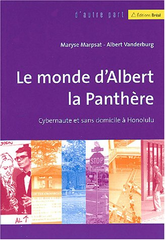 Le monde d'Albert la panthère : cybernaute et sans domicile fixe à Honolulu