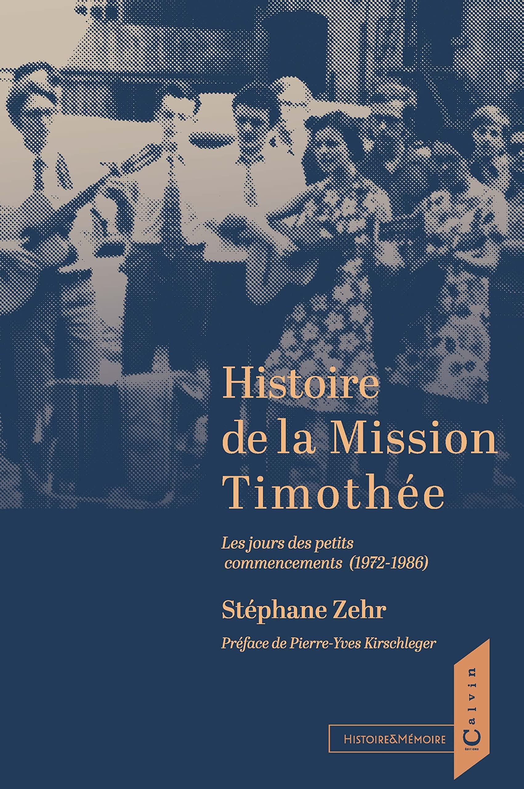 Histoire de la mission Timothée : les jours des petits commencements (1972-1986)