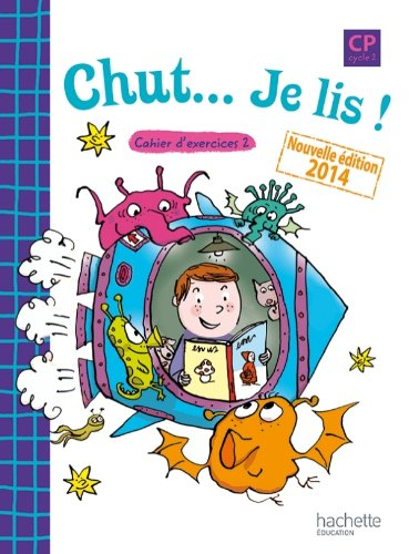 Chut... Je lis ! CP : cahier d'exercices. Vol. 2