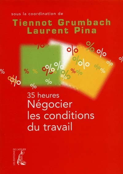 35 heures, négocier les conditions du travail