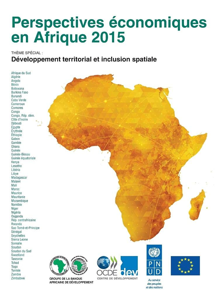 Perspectives économiques en Afrique 2015 : développement territorial en inclusion spatiale