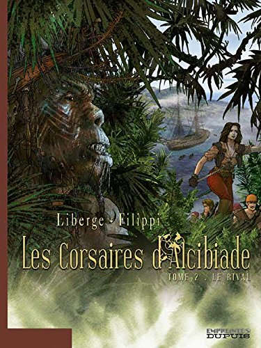Les corsaires d'Alcibiade. Vol. 2. Le rival