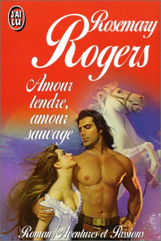 amour tendre, amour sauvage