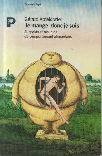 Je mange, donc je suis : surpoids et troubles du comportement alimentaire