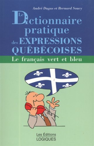 diction.prat. expressions quebecoises