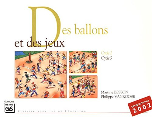 Des ballons et des jeux : cycle 2, cycle 3