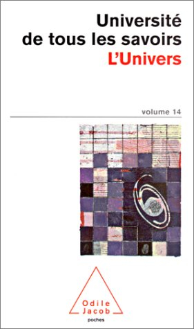 Université de tous les savoirs. Vol. 14. L'Univers