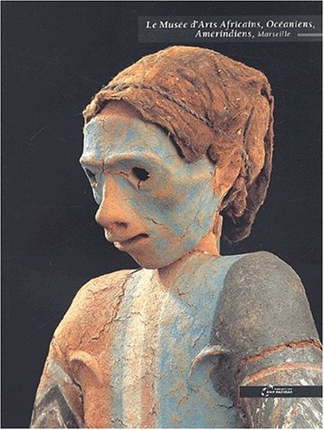 Le Musée d'arts africains, océaniens, amérindiens de Marseille
