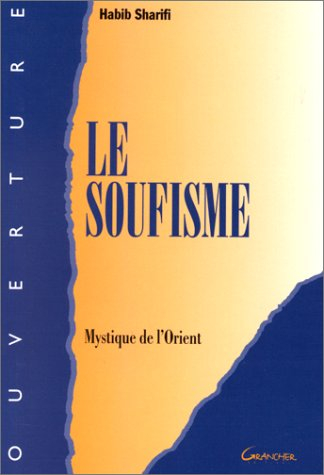 Le soufisme : mystique de l'Orient