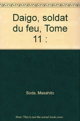 Daigo, soldat du feu. Vol. 11