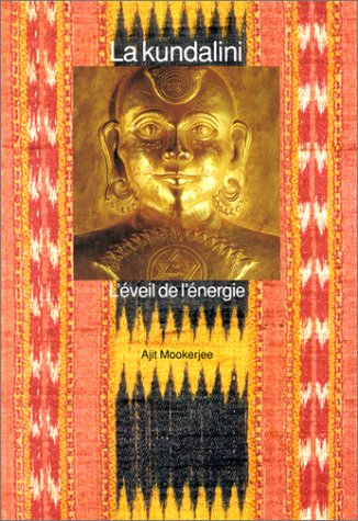 La kundalini : l'éveil de l'énergie intérieure